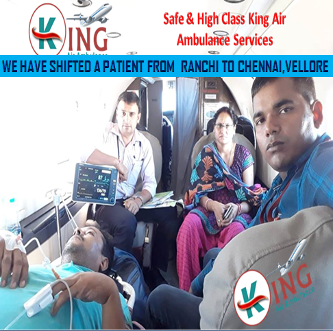 King air ambulance services  from ranchi to Chennai.PNG